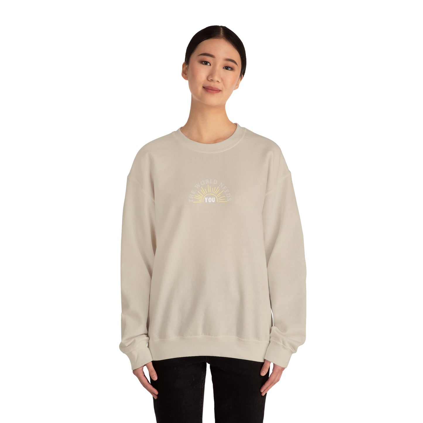 The World Needs You Unisex Sweatshirt